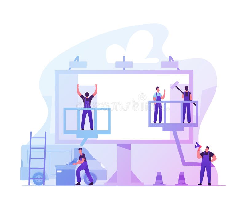 Workers Prepare Billboard to Installing New Advertisement. Industrial Climbers Working on Ladder and Lifting Platform vector illustration